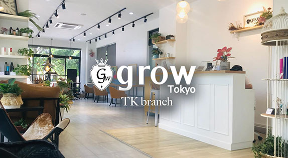 grow Tokyo TK Branch